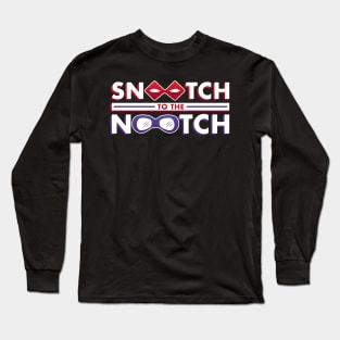 Snootch to the Nootch Long Sleeve T-Shirt